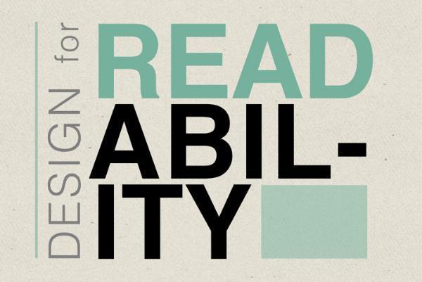Sihombing (2015) readability cenderung diartikan kepada tata letak serangkaian huruf dalam sebuah desain yang mempengaruhi kemudahan
