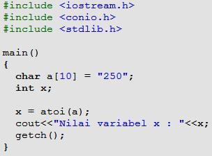 Hasil dari program diatas adalah: Apa bedanya dengan merubah perintah : menjadi itoa(x, a, 10); a = x; 8. atoi Fungsi atoi adalah kebalikan dari itoa. Preprocessor stdlib.
