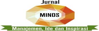 Jurnal Manajemen, Ide, Inspirasi (MINDS) Vol. 5, No.