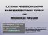 LAYANAN PENDIDIKAN UNTUK ANAK BERKEBUTUHAN KHUSUS dan PENDIDIKAN INKLUSIF
