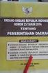 UNDANG-UNDANG REPUBLIK INDONESIA NOMOR 22 TAHUN 2014 TENTANG PEMILIHAN GUBERNUR, BUPATI, DAN WALIKOTA DENGAN RAHMAT TUHAN YANG MAHA ESA