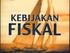 KEBIJAKAN EKONOMI: FISKAL & MONETER MASA RASUL