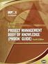 PROJECT MANAGEMENT BODY OF KNOWLEDGE (PMBOK) PMBOK dikembangkan oleh Project Management. Institute (PMI) sebuah organisasi di Amerika yang