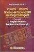 UNDANG-UNDANG REPUBLIK INDONESIA NOMOR 44 TAHUN 2008 TENTANG PORNOGRAFI DENGAN RAHMAT TUHAN YANG MAHA ESA PRESIDEN REPUBLIK INDONESIA,