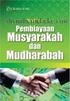 MUDHARABAH dan MUSYARAKAH. Disusun untuk Memenuhi Tugas Manajemen Pembiayaan Bank Syariah C. Dosen Pengampu : H. Gita Danupranata, SE., MSI.