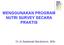 MENGGUNAKAN PROGRAM NUTRI SURVEY SECARA PRAKTIS. Dr.dr.Saptawati Bardosono, MSc