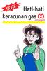 Hati-hati keracunan gas CO