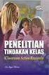 PENELITIAN TINDAKAN KELAS (CLASSROOM ACTION RESEARCH) Oleh Bandi Delphie