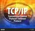 Transmission Control Protocol/ Internet Protocol).