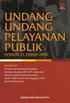 2 2. Undang-Undang Nomor 25 Tahun 2009 tentang Pelayanan Publik (Lembaran Negara Republik Indonesia Tahun 2009 Nomor 112, Tambahan Lembaran Negara Rep