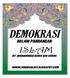 DEMOKRASI DALAM PANDANGAN ISLAM Oleh: Muhammad Asrie bin Sobri