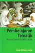 Pengembangan Model Pembelajaran Temtik Berorientsi Life Skills untuk Kelas Permulaan Sekolah Dasar ABSTRAK