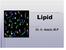 Lipid. Dr. Ir. Astuti,, M.P