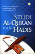 Al-Qur an dan Hadis. Dr. Hj. Umi Sumbulah, M.Ag. Akhmad Kholil, M. Fil.I Dr. H. Nasrullah, M.Th.I