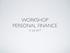 WORKSHOP PERSONAL FINANCE. 21 Juli 2017