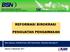 REFORMASI BIROKRASI PENGUATAN PENGAWASAN. Heru Suseno, Yudrika Putra, Nila Yantrisiana, Testianto Hanung F.P