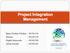 Project Integration Management. Binsar Parulian Nababan Sutrisno Diphda Antaresada Adrian Kosasih