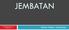 JEMBATAN. Februari Bahan Bahan Jembatan