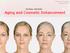 Aging and Cosmetic Enhancement