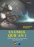 Buku Ajar ULUMUL QUR`AN (1) Bahan Ajar Matakuliah Ulumul Qur`an (1) Bagi Mahasiswa Program Strata Satu (S-1)