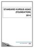 STANDARD KURSUS ASAS (FOUNDATION) 2014