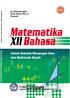 Matematika. Sri Retnaningsih Dewi Retno Sari S Sumadi. Untuk Sekolah Menengah Atas dan Madrasah Aliyah. Matematika XII Bahasa Untuk SMA & MA