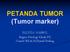 PETANDA TUMOR (Tumor marker) ELLYZA NASRUL Bagian Patologi Klinik FK Unand/RS.dr.M.Djamil Padang