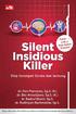 Silent. Insidious. Killer. Stop Serangan Stroke dan Jantung. Silent Insidious Killer, Stop Serangan Stroke dan Jantung